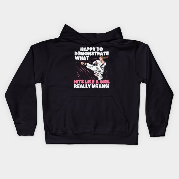 Happy To Demonstrate What Hits Like A Girl Really Means Kids Hoodie by maxdax